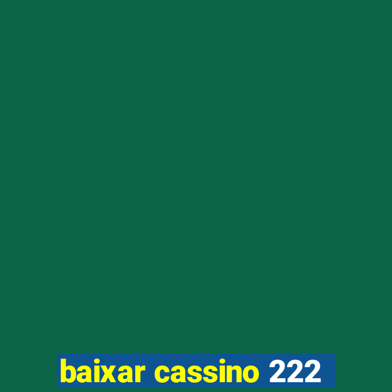 baixar cassino 222